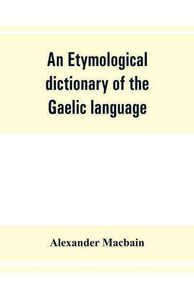 Produktbild: An etymological dictionary of the Gaelic language
