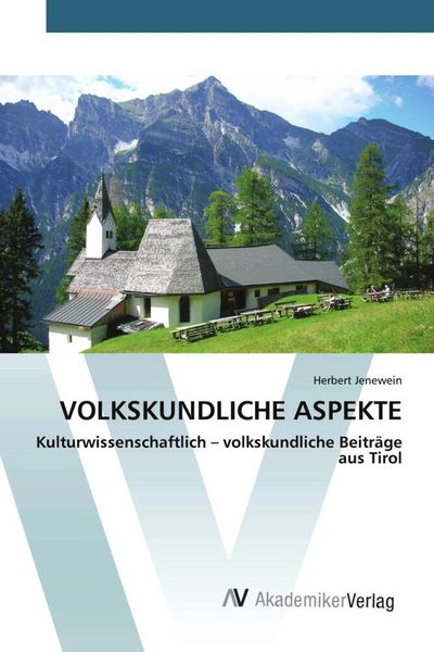 Volkskundliche Aspekte, Taschenbuch von Herbert Jenewein, AV Akademikerverlag, 9783639462401