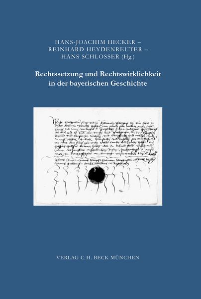 Produktbild: Rechtssetzung und Rechtswirklichkeit in der bayerischen Geschichte