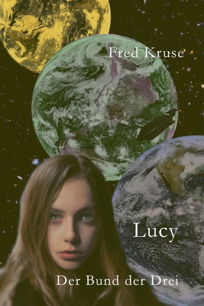 Produktbild: Lucy - Der Bund der Drei (Band 3)