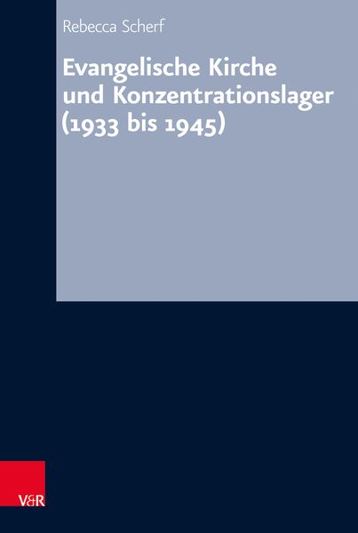 Produktbild: Evangelische Kirche und Konzentrationslager (1933 bis 1945)
