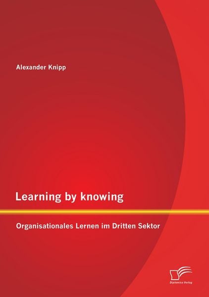 Produktbild: Learning by knowing: Organisationales Lernen im Dritten Sektor