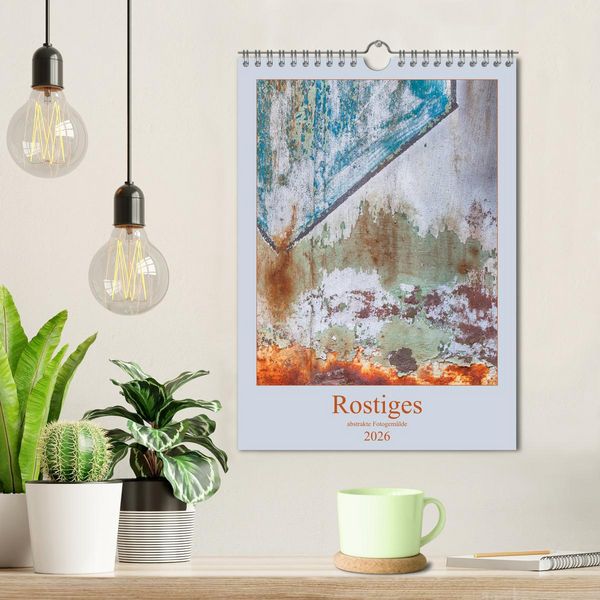 Produktbild: Rostiges (Wandkalender 2026 DIN A4 hoch), CALVENDO Monatskalender