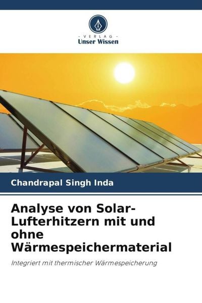 Produktbild: Analyse von Solar-Lufterhitzern mit und ohne W&auml;rmespeichermaterial