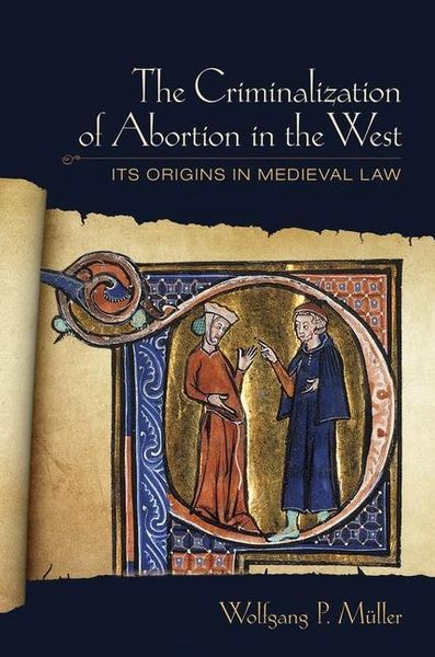 Produktbild: The Criminalization of Abortion in the West