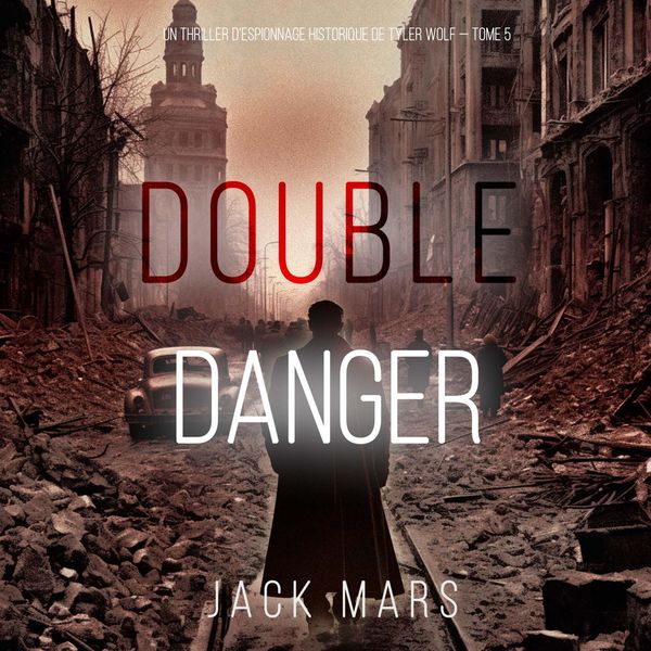 Produktbild: Double Danger (Un thriller d'espionnage historique de Tyler Wolf &mdash; Tome 5)