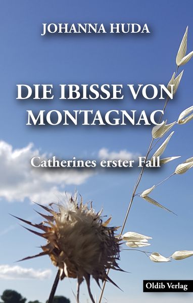 Die Ibisse von Montagnac, Paperback von Johanna Huda, Oldib Verlag, 9783939556961