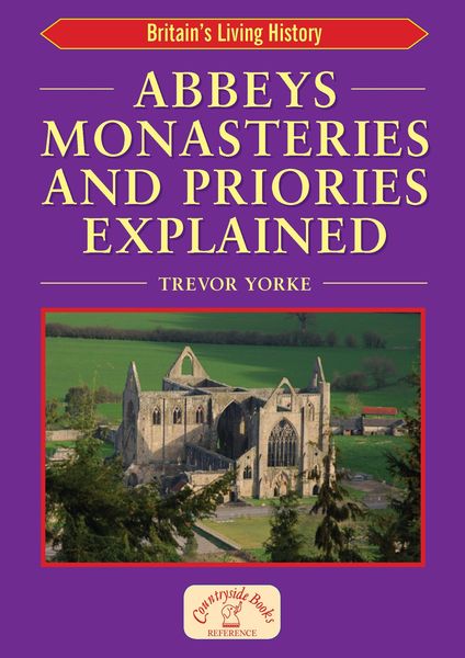 Produktbild: Abbeys Monasteries and Priories Explained