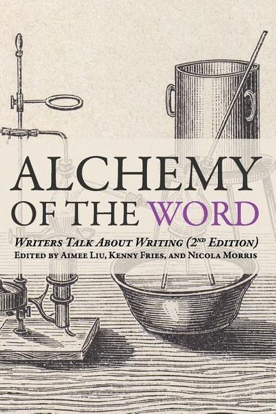 Produktbild: Alchemy of the Word: Writers Talk About Writing: 2nd Edition