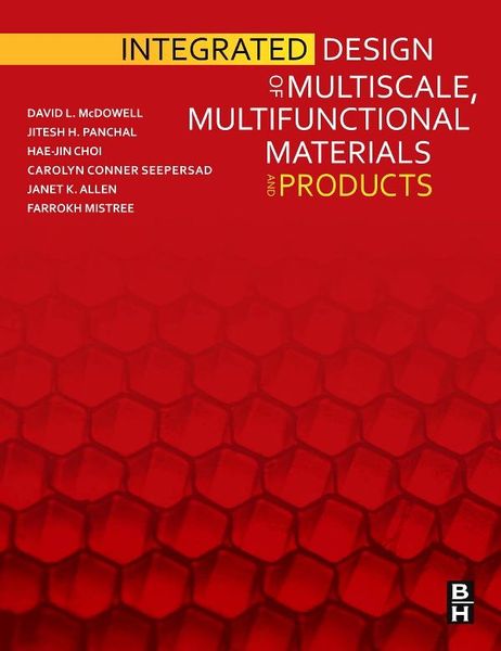 Produktbild: Integrated Design of Multiscale, Multifunctional Materials and Products
