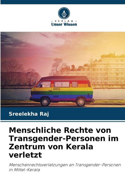Produktbild: Menschliche Rechte von Transgender-Personen im Zentrum von Kerala verletzt