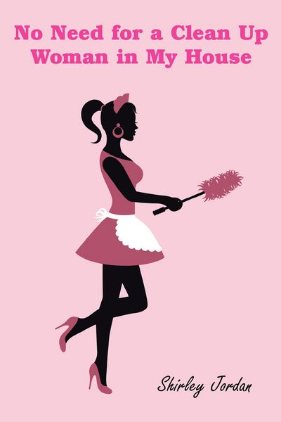 Produktbild: No Need for a Clean up Woman in My House