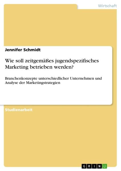 Produktbild: Wie soll zeitgem&auml;&szlig;es jugendspezifisches Marketing betrieben werden?