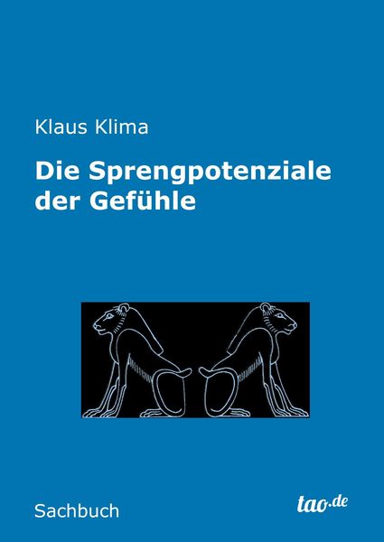 Produktbild: Die Sprengpotenziale der Gef&uuml;hle