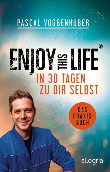 Produktbild: Enjoy this Life &ndash; In 30 Tagen zu dir selbst
