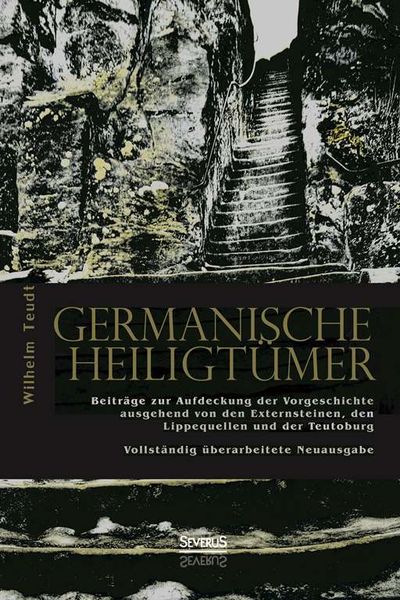 Produktbild: Teudt, W: Germanische Heiligt&uuml;mer. Beitr&auml;ge zur Aufdeckung d