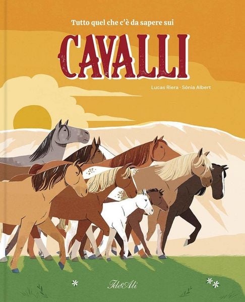 Produktbild: Tutto quello che c'&egrave; da sapere sui cavalli