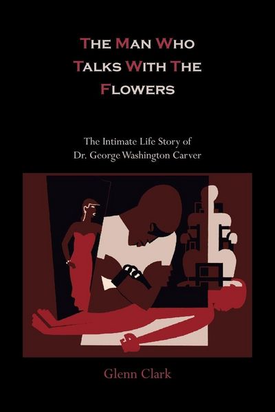 Produktbild: The Man Who Talks with the Flowers-The Intimate Life Story of Dr. George Washington Carver