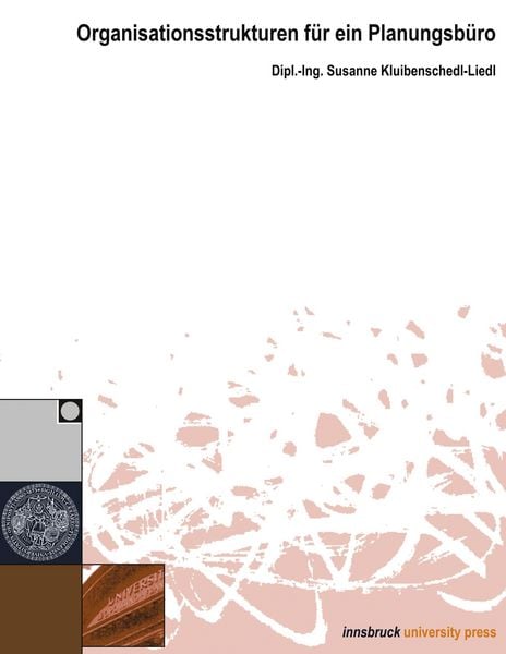 Organisationsstrukturen für ein Planungsbüro, Taschenbuch von Susanne Kluibenschedl-Liedl, Innsbruck university press, 9783901249587