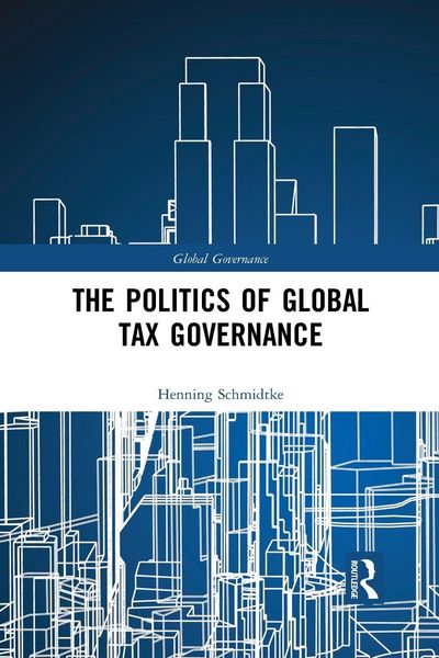 Produktbild: The Politics of Global Tax Governance