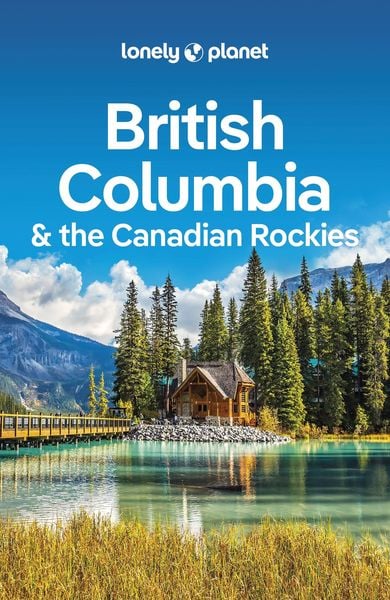 Produktbild: Lonely Planet British Columbia & the Canadian Rockies