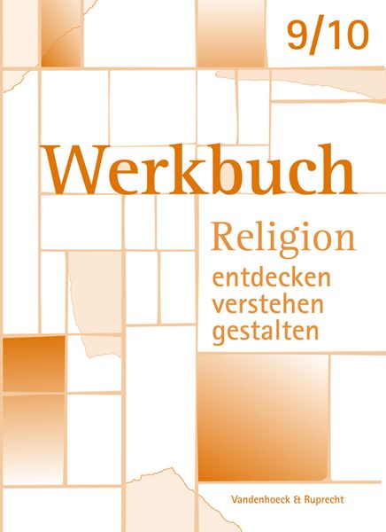 Produktbild: Werkbuch. Religion entdecken &ndash; verstehen &ndash; gestalten. 9./10. Schuljahr