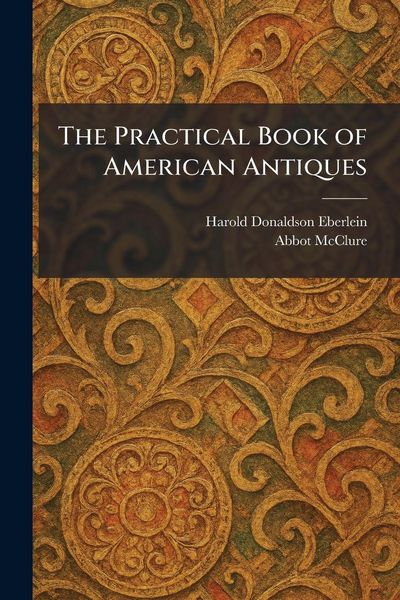 Produktbild: The Practical Book of American Antiques
