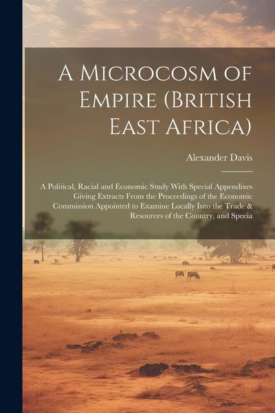 Produktbild: A Microcosm of Empire (British East Africa)