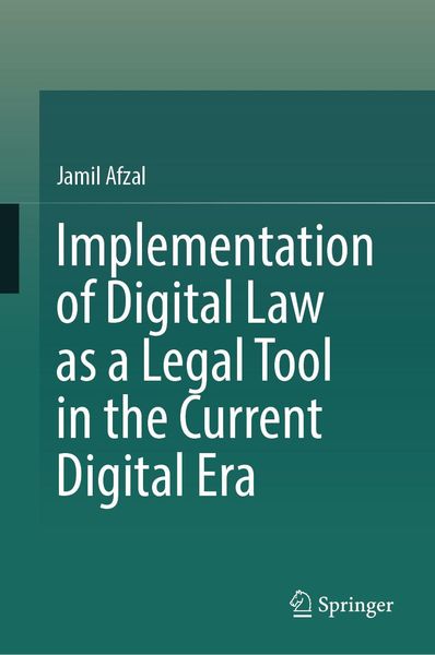 Produktbild: Implementation of Digital Law as a Legal Tool in the Current Digital Era