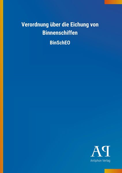 Produktbild: Verordnung &uuml;ber die Eichung von Binnenschiffen