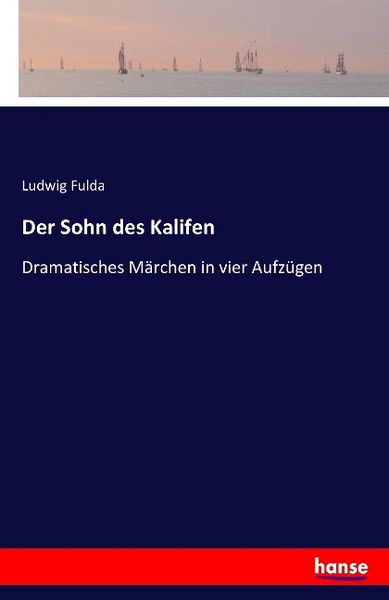 Der Sohn des Kalifen, Taschenbuch von Ludwig Fulda, Hansebooks, 9783741107061