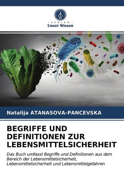 Begriffe und Definitionen Zur Lebensmittelsicherheit, Taschenbuch von Natalija Atanasova-Pancevska, Verlag Unser Wissen, 9786203746310