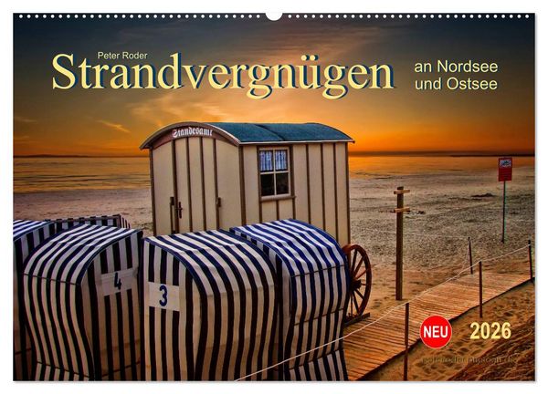 Strandvergnügen - an Nordsee und Ostsee (Wandkalender 2026 DIN A2 quer), CALVENDO Monatskalender