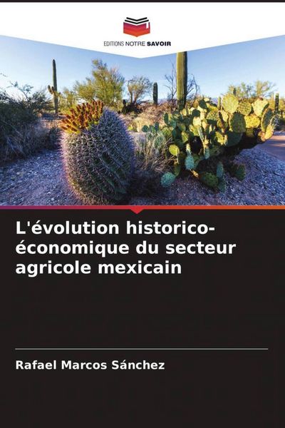 Produktbild: L'&eacute;volution historico-&eacute;conomique du secteur agricole mexicain