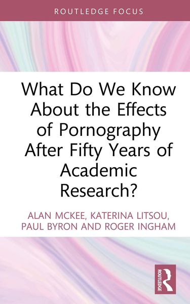 Produktbild: What Do We Know About the Effects of Pornography After Fifty Years of Academic Research?