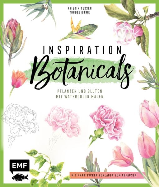 Inspiration Botanicals – Pflanzen und Blüten mit Watercolor malen