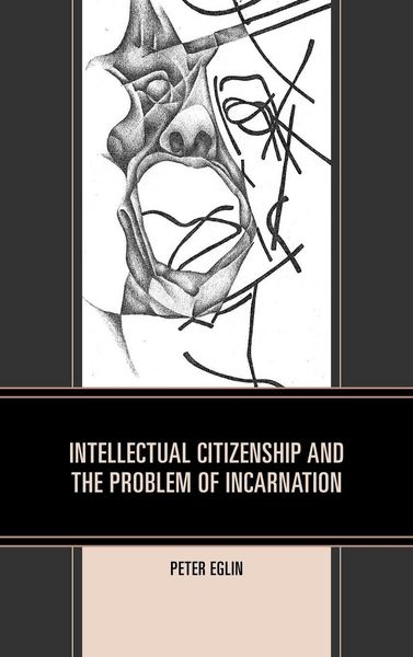 Produktbild: Intellectual Citizenship and the Problem of Incarnation