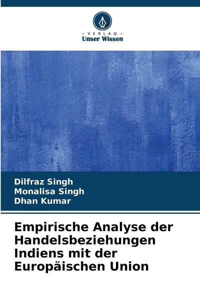 Produktbild: Empirische Analyse der Handelsbeziehungen Indiens mit der Europ&auml;ischen Union