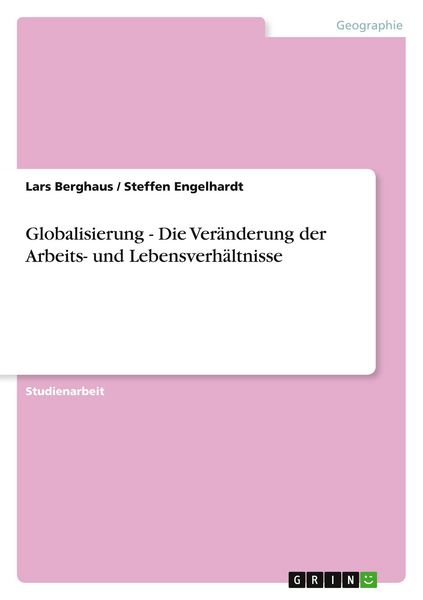 Produktbild: Globalisierung - Die Ver&auml;nderung der Arbeits- und Lebensverh&auml;ltnisse