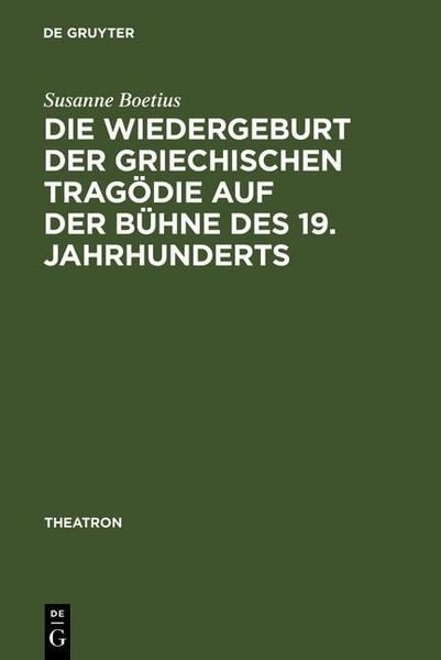 Produktbild: Die Wiedergeburt der griechischen Trag&ouml;die auf der B&uuml;hne des 19. Jahrhunderts