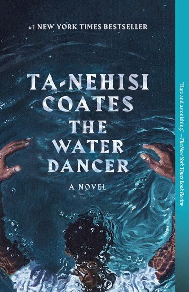 The Water Dancer, Taschenbuch von Ta-Nehisi Coates, Random House LLC US, 978-0-399-59061-0