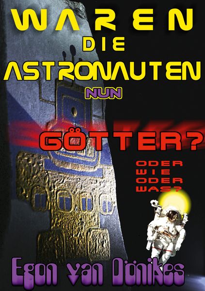 Produktbild: Waren die Astronauten nun G&ouml;tter?