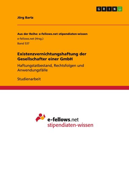 Existenzvernichtungshaftung der Gesellschafter einer GmbH, Taschenbuch von Jörg Bartz, GRIN, 9783656293361