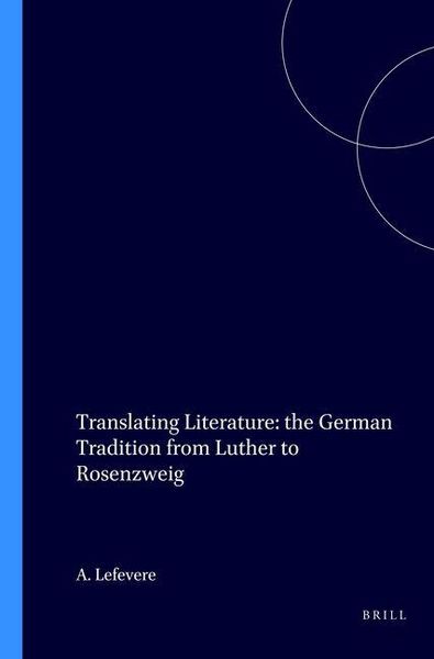 Produktbild: Translating Literature: The German Tradition from Luther to Rosenzweig