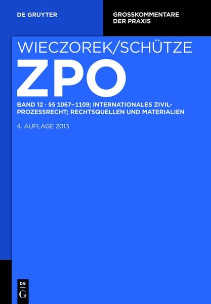 Produktbild: Zivilprozessordnung und Nebengesetze / &sect;&sect; 1067-1109; Internationales Zivilprozessrecht; Rechtsquellen und Materialien