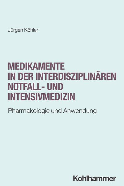 Produktbild: Medikamente in der interdisziplin&auml;ren Notfall- und Intensivmedizin