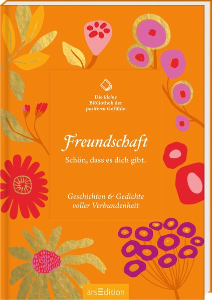 Produktbild: Die kleine Bibliothek der positiven Gef&uuml;hle: Freundschaft