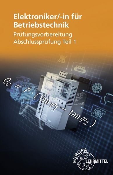Produktbild: Elektroniker/-in f&uuml;r Betriebstechnik Pr&uuml;fungsvorbereitung Teil 1