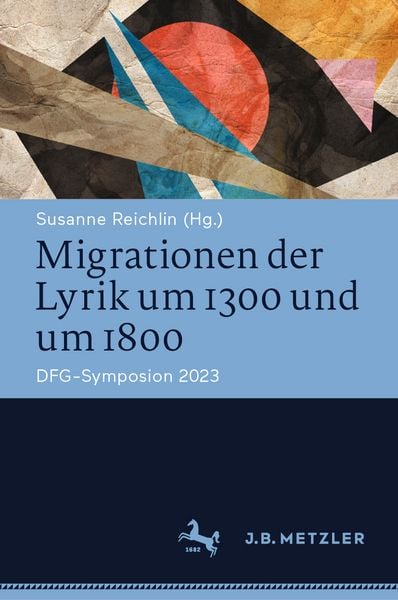 Migrationen der Lyrik um 1300 und um 1800, Gebundene Ausgabe von , Springer Berlin, 9783662702680