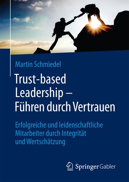Produktbild: Trust-based Leadership &ndash; F&uuml;hren durch Vertrauen